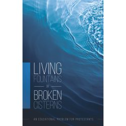 Living-Fountains-or-Broken-Cisterns-front